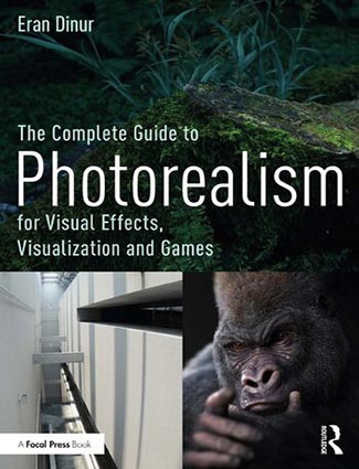 The Complete Guide to Photorealism for Visual Effects