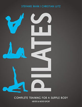 Pilates: Complete Training for a Supple Body