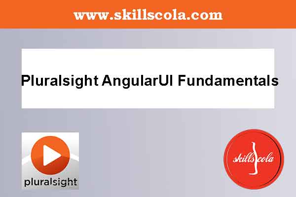 Pluralsight AngularUI Fundamentals