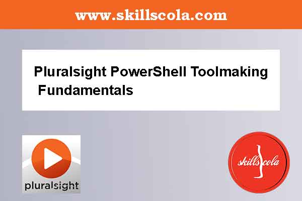 Pluralsight PowerShell Toolmaking Fundamentals